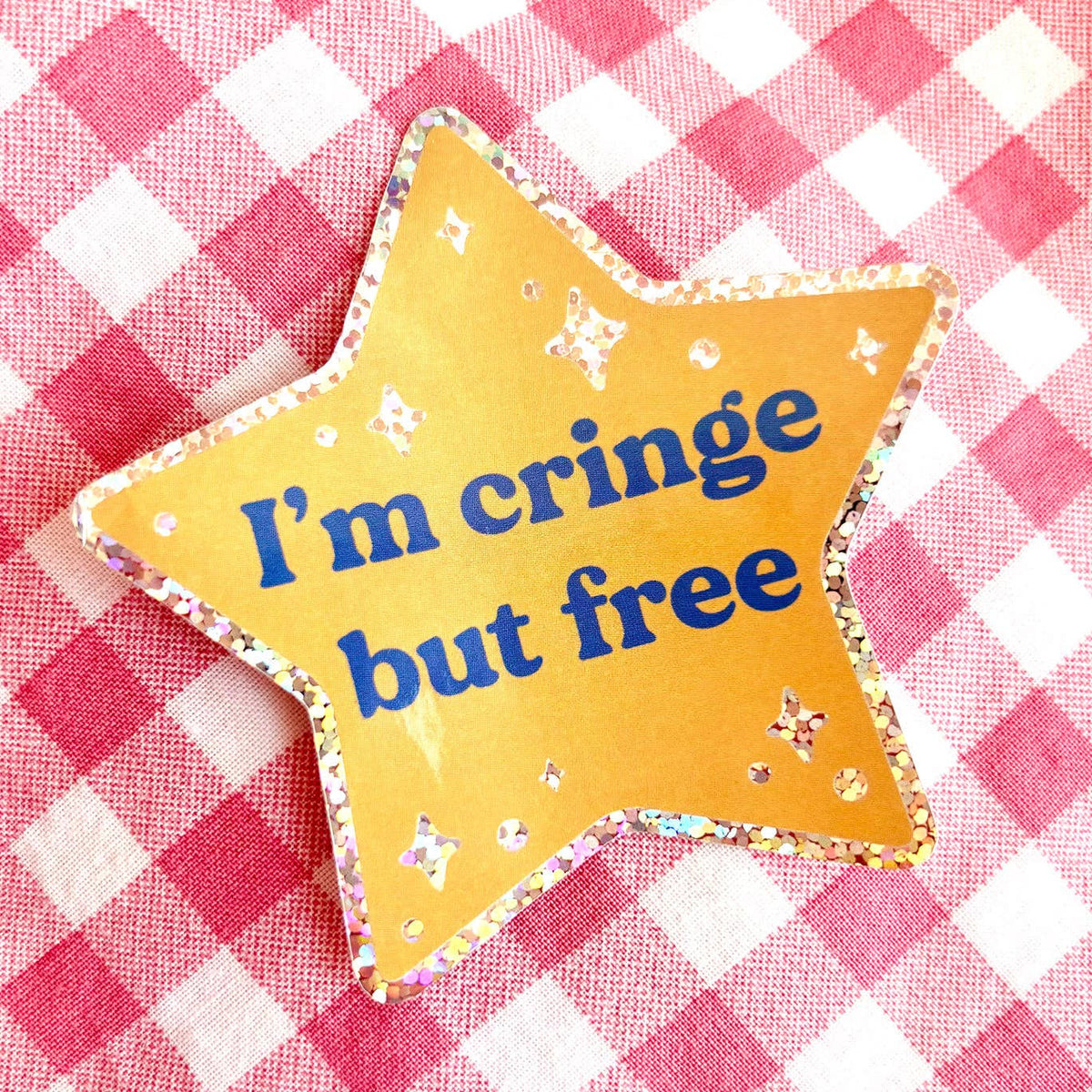 Vinyl Sticker - I'm Cringe but Free Star