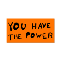 You Have The Power by Sam Durant - Die-Cut Sticker