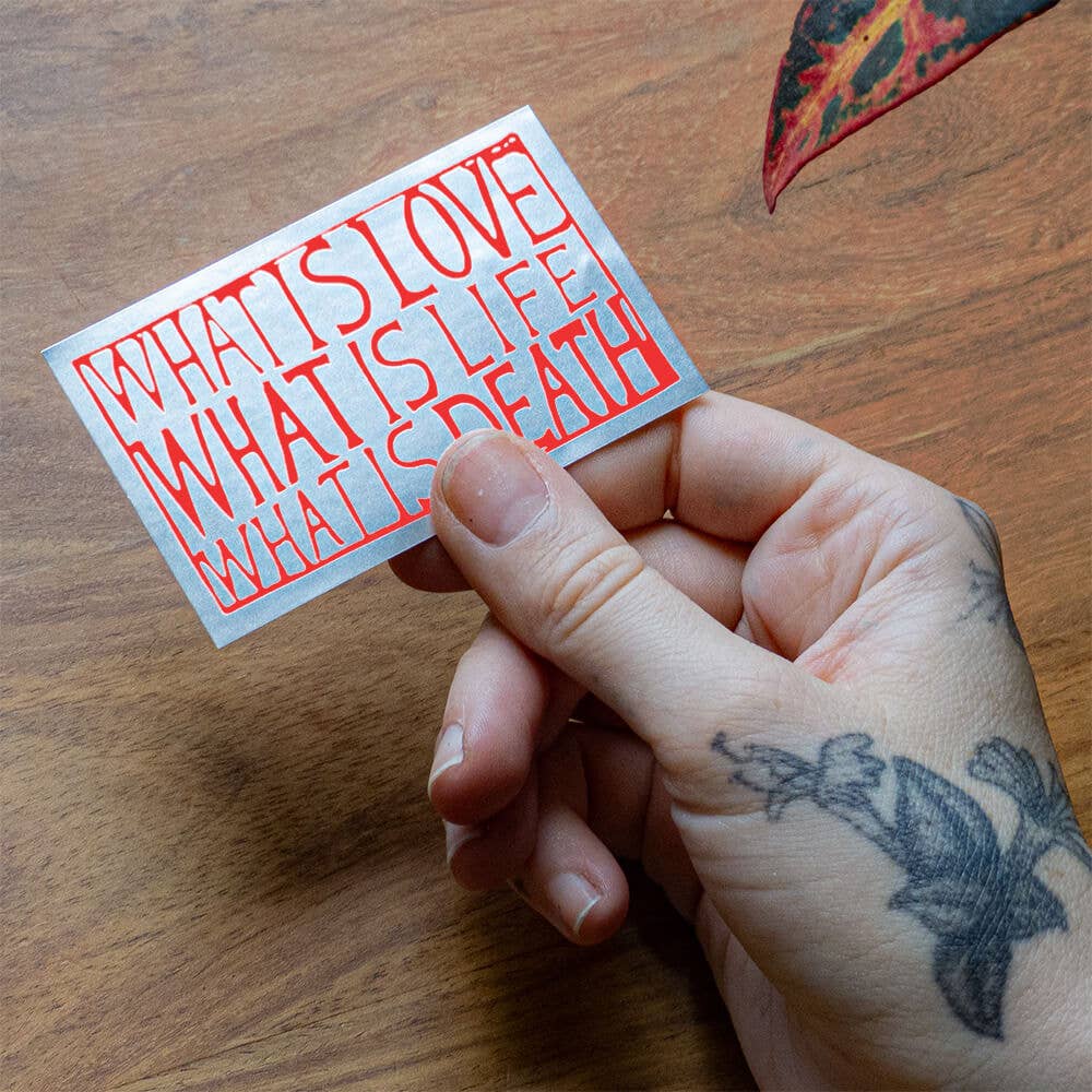 What is love What is life by Lily van der Stokker - Sticker