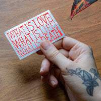 What is love What is life by Lily van der Stokker - Sticker